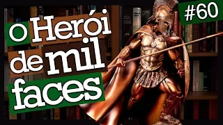 O HERÓI DE MIL FACES, DE JOSEPH CAMPBELL (#60)