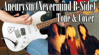 Nirvana Aneurysm Tone | Nevermind B-Side Guitar Cover with Studio Tone