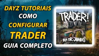 DayZ - TRADER - Guia COMPLETO para configurar no seu servidor