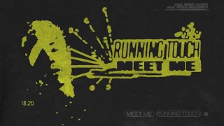 Running Touch - Meet Me (Official Audio)