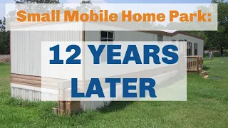 My Small Mobile Home Park (12 Years Later) - How Much Cash Flow I Actually Made