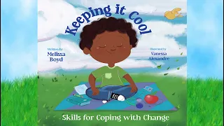 Keeping It Cool: Skills for Coping with Change by Dr. Melissa Munro Boyd | Read Aloud