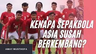 KENAPA SEPAKBOLA ASIA TIDAK TERKENAL ? #sepakbola #sepakbolaindonesia #sepakbolaeropa