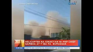 UB: Helicopter na sinakyan ni PNP Chief Gamboa at 7 iba pa, bumagsak