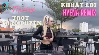 Mashup Trót Trao Duyên - Khuất Lối Remix | NB3 Hoài Bảo | H-Kray | DJ HYENA