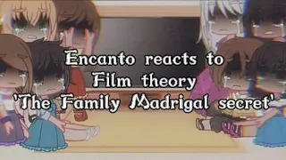 Encanto reacts to Film theory 'The family Madrigal secret'