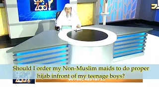 Shall I order my maids to do proper hijab in front of my teenaged sons? - Sheikh Assim Al Hakeem