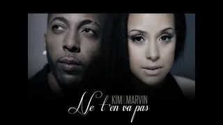 KIM et MARVIN - Ne t'en va pas (Clip Officiel)