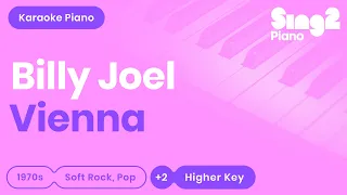 Billy Joel - Vienna (Higher Key) Piano Karaoke