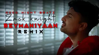 Zack Knight - BEYMANIYAAN (Remix)