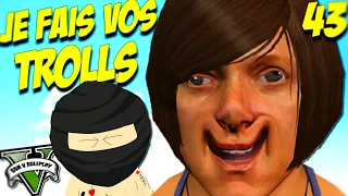 Je fais vos TROLLS 43 (GTA 5 RP)