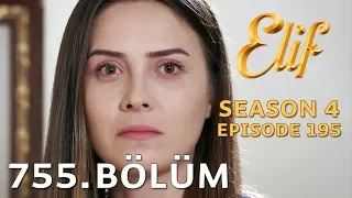 Elif 755. Bölüm (Sezon Finali) | Season 4 Episode 195