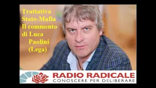 La sentenza di Appello del processo Stato-Mafia: il commento di Luca Paolini (Lega)