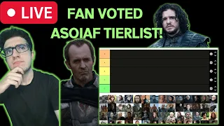 BEST ASOIAF CHARACTERS FAN VOTED TIERLIST!! ASOIAF / Game of Thrones Livestream