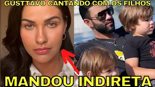 Andressa Suita MANDA INDIRETA e Gusttavo Lima CANTANDO "na hora de amar" junto com os filhos.