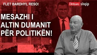 Altin Dumani dhe mesazhi sekret që iu dha sot politikanëve shqiptarë! Flet Bardhyl Reso!