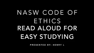 NASW Code of Ethics READ ALOUD