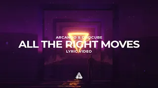 Arcando & Oddcube - All The Right Moves ft. Chris Jobe (Lyric Video)