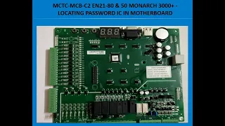 MCTC-MCB-C2 - EN81 20 & 50 MONARCH NICE 3000+ - LOCATING PASSWORD IC ON MOTHERBOARD