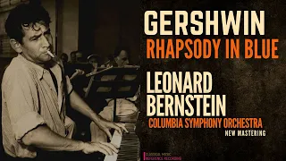 Gershwin - Rhapsody in Blue / REMASTERED (rf.rc.: Leonard Bernstein, Columbia Symphony Orchestra)