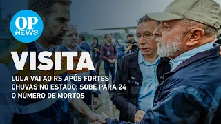 Lula vai ao RS após fortes chuvas no estado; sobe para 24 o número de mortos l O POVO NEWS