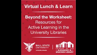 Beyond the Worksheet: Resources for Active Learning in the University Libraries