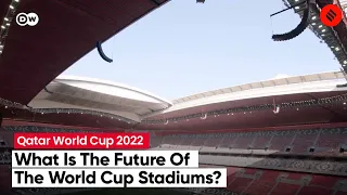 What Will Happen To The Stadiums in Qatar After The FIFA World Cup 2022?