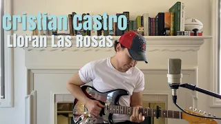 Cristian Castro - Lloran Las Rosas (Johan Sotelo)