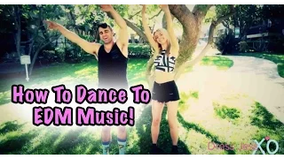 How To Dance to Different EDM Styles!