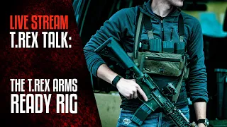 TREX TALK: The T.REX ARMS Ready Rig