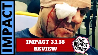 IMPACT Wrestling 3.1.18 Review | The Impact Lounge