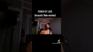 POWER OF LOVE ( Acoustic / Male Version)