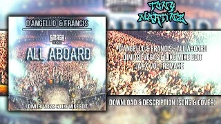 Bassjackers vs. D'angello & Francis - All Aboard (Dimitri Vegas & Like Mike Edit) [OUT 24/3/17]