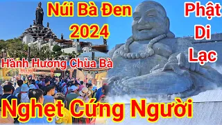 Núi Bà Đen 2024 " Nghẹt Cứng Người Tham Quan Hành Hương | Đây Đó Tây Ninh