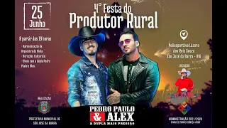 Show PEDRO PAULO E ALEX PPA - 4º FESTA DO PRODUTOR RURAL DE SÃO JOSÉ DA BARRA.