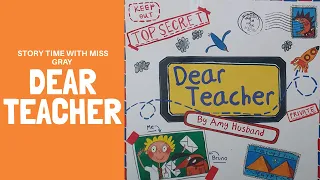Story Time with Miss Gray - Dear Teacher by Amy Husband