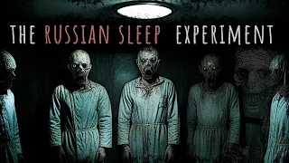 "The Russian Sleep Experiment" Creepypasta | Forgotten Tales