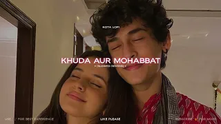 Khuda Aur Mohabbat OST - Rahat Fateh Ali Khan | Nish Asher | Kota Lofi