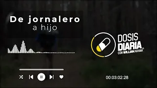 Dosis Diaria Roka - De jornalero a hijo