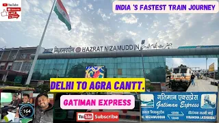 Gatiman Express Executive Class || India's Fastest Train Journey || Delhi To Agra || *160 Kmph