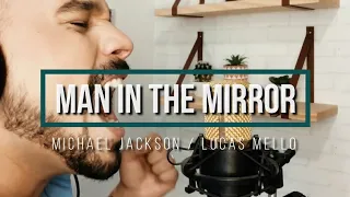 MAN IN THE MIRROR 👨🏽🪞 - Michael Jackson (by Lucas Mello