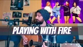 BLACKPINK - PLAYING WITH FIRE - COVER