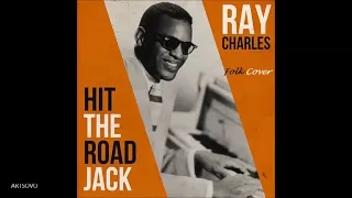 Ray Charles - Hit the Road Jack (Folk Cover)