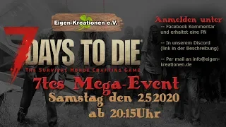Das 7te ,,7 Days to die,, Mega Event | Eigen-Kreationen e.V.