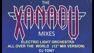 Electric Light Orchestra - All Over the World (12'' Mix Version - DJ Tony 09/15)