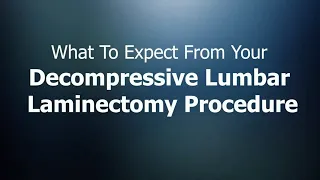 Decompressive Lumbar Laminectomy - Dr. Brian Hoeflinger