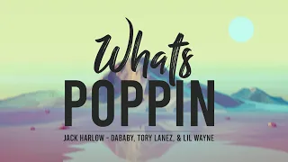 Jack Harlow - WHATS POPPIN feat. Dababy, Tory Lanez, & Lil Wayne [LYRICS]