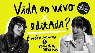 BOM DIA, NÓIA - Vida Ao Vivo X Editada - Edição Especial Spotify Podcast Festival