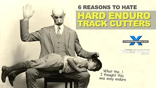 6 reasons to hate hard enduro track cutters 😂︱Cross Training Enduro