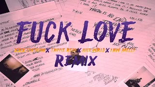 Fuck Love Remix - XXXTentacion 𝙓 Trippie Redd 𝙓 Juice WRLD 𝙓 YNW Melly